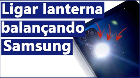 onde fica a lanterna do celular samsung|Samsung Galaxy: Top 5 dicas e truques Abrir lanterna。